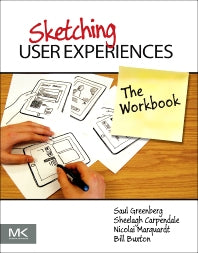 Sketching User Experiences: The Workbook (Paperback / softback) 9780123819598