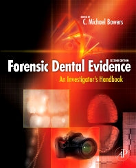 Forensic Dental Evidence; An Investigator's Handbook (Hardback) 9780123820006