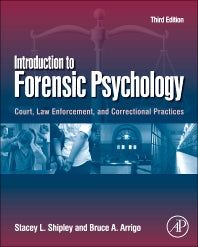 Introduction to Forensic Psychology; Court, Law Enforcement, and Correctional Practices (Hardback) 9780123821690