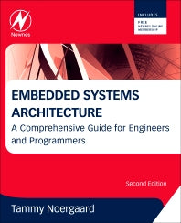 Embedded Systems Architecture; A Comprehensive Guide for Engineers and Programmers (Hardback) 9780123821966