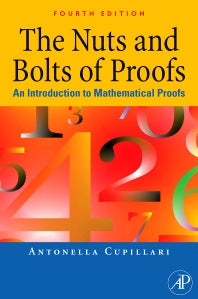 The Nuts and Bolts of Proofs; An Introduction to Mathematical Proofs (Paperback / softback) 9780123822178