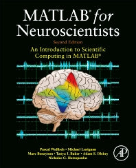 MATLAB for Neuroscientists; An Introduction to Scientific Computing in MATLAB (Hardback) 9780123838360