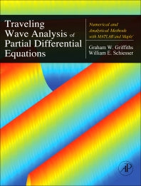 Traveling Wave Analysis of Partial Differential Equations; Numerical and Analytical Methods with Matlab and Maple (Hardback) 9780123846525