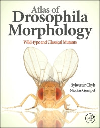 Atlas of Drosophila Morphology; Wild-type and Classical Mutants (Hardback) 9780123846884