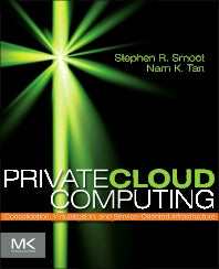 Private Cloud Computing; Consolidation, Virtualization, and Service-Oriented Infrastructure (Paperback / softback) 9780123849199