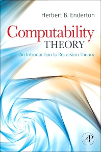 Computability Theory; An Introduction to Recursion Theory (Hardback) 9780123849588