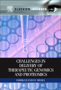 Challenges in Delivery of Therapeutic Genomics and Proteomics (Hardback) 9780123849649