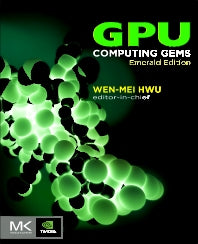 GPU Computing Gems Emerald Edition (Hardback) 9780123849885