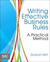 Writing Effective Business Rules (Paperback / softback) 9780123850515