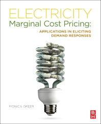 Electricity Marginal Cost Pricing; Applications in Eliciting Demand Responses (Hardback) 9780123851345