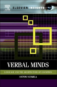 Verbal Minds; Language and the Architecture of Cognition (Hardback) 9780123852007