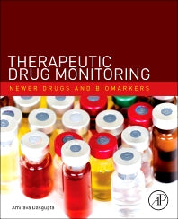 Therapeutic Drug Monitoring; Newer Drugs and Biomarkers (Hardback) 9780123854674