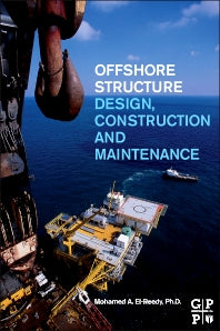 Offshore Structures; Design, Construction and Maintenance (Hardback) 9780123854759