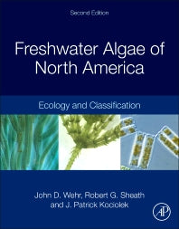 Freshwater Algae of North America; Ecology and Classification (Hardback) 9780123858764