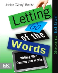 Letting Go of the Words; Writing Web Content that Works (Paperback / softback) 9780123859303