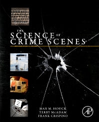 The Science of Crime Scenes (Hardback) 9780123864642