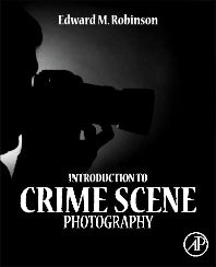 Introduction to Crime Scene Photography (Hardback) 9780123865434