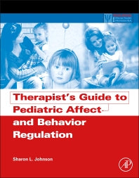 Therapist's Guide to Pediatric Affect and Behavior Regulation (Paperback / softback) 9780123868848