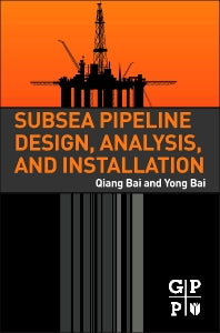 Subsea Pipeline Design, Analysis, and Installation (Hardback) 9780123868886