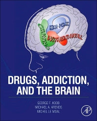 Drugs, Addiction, and the Brain (Hardback) 9780123869371