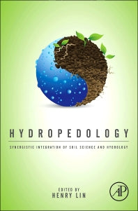 Hydropedology; Synergistic Integration of Soil Science and Hydrology (Hardback) 9780123869418