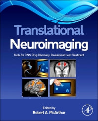 Translational Neuroimaging; Tools for CNS Drug Discovery, Development and Treatment (Hardback) 9780123869456