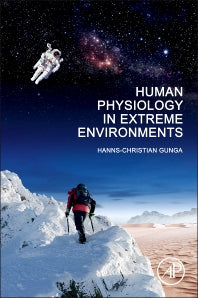 Human Physiology in Extreme Environments (Hardback) 9780123869470