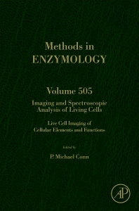 Imaging and Spectroscopic Analysis of Living Cells; Live Cell Imaging of Cellular Elements and Functions (Hardback) 9780123884480