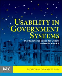 Usability in Government Systems; User Experience Design for Citizens and Public Servants (Paperback) 9780123910639