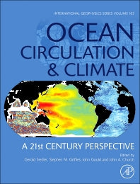 Ocean Circulation and Climate; A 21st Century Perspective (Hardback) 9780123918512