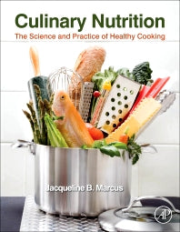 Culinary Nutrition; The Science and Practice of Healthy Cooking (Hardback) 9780123918826