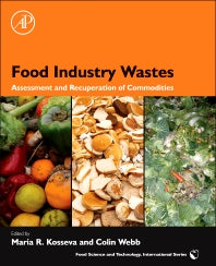 Food Industry Wastes; Assessment and Recuperation of Commodities (Hardback) 9780123919212