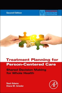 Treatment Planning for Person-Centered Care; Shared Decision Making for Whole Health (Hardback) 9780123944481