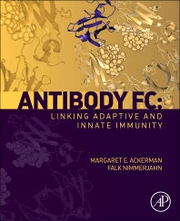 Antibody Fc; Linking Adaptive and Innate Immunity (Hardback) 9780123948021