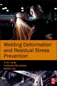 Welding Deformation and Residual Stress Prevention (Hardback) 9780123948045