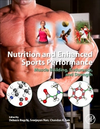 Nutrition and Enhanced Sports Performance; Muscle Building, Endurance, and Strength (Hardback) 9780123964540