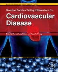 Bioactive Food as Dietary Interventions for Cardiovascular Disease; Bioactive Foods in Chronic Disease States (Hardback) 9780123964854