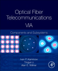 Optical Fiber Telecommunications Volume VIA; Components and Subsystems (Hardback) 9780123969583