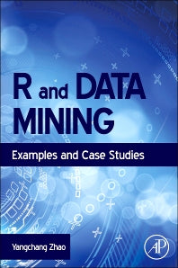 R and Data Mining; Examples and Case Studies (Hardback) 9780123969637