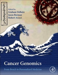 Cancer Genomics; From Bench to Personalized Medicine (Hardback) 9780123969675