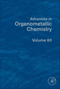 Advances in Organometallic Chemistry (Hardback) 9780123969705