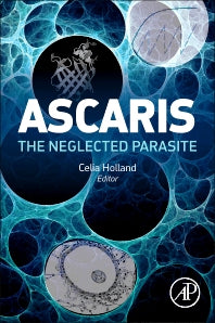 Ascaris; The Neglected Parasite (Hardback) 9780123969781