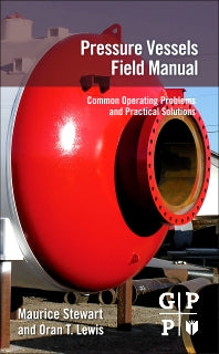 Pressure Vessels Field Manual; Common Operating Problems and Practical Solutions (Paperback) 9780123970152