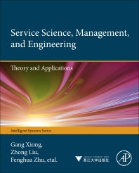 Service Science, Management, and Engineering:; Theory and Applications (Hardback) 9780123970374