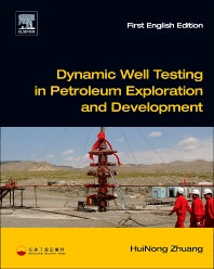 Dynamic Well Testing in Petroleum Exploration and Development (Hardback) 9780123971616