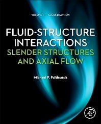 Fluid-Structure Interactions; Slender Structures and Axial Flow (Hardback) 9780123973122