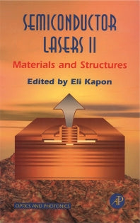 Semiconductor Lasers II; Materials and Structures (Hardback) 9780123976314