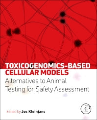 Toxicogenomics-Based Cellular Models; Alternatives to Animal Testing for Safety Assessment (Hardback) 9780123978622