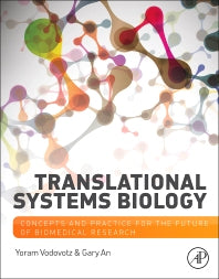 Translational Systems Biology; Concepts and Practice for the Future of Biomedical Research (Hardback) 9780123978844