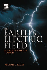 The Earth’s Electric Field; Sources from Sun to Mud (Hardback) 9780123978868